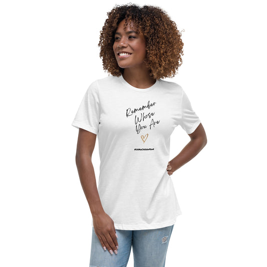 Women's Remember Whose You Are T-Shirt